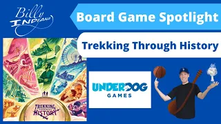 Trekking Through History Board Game Spotlight Review (from Underdog Games)