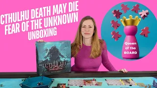 Cthulhu Death May Die - Fear of the Unknown Unboxing Season 3 - Queen of the Board