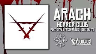 Arach - [05/13] - Horror Club feat. Opał | Prod. Pablo, Deki DJ Te