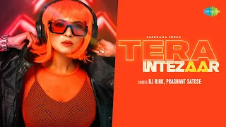 Tera Intezaar | DJ Rink | Prashant Satose | Saregama Fresh | Indie Music