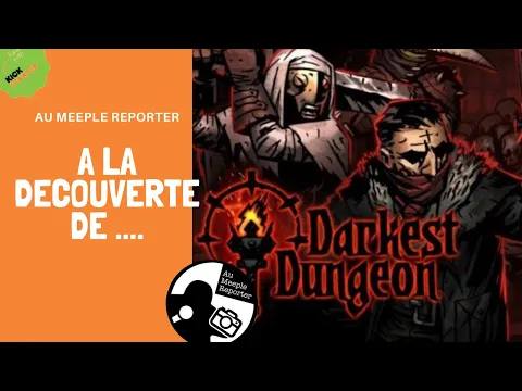 A la découverte de "Darkest Dungeon The board Game"