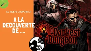 A la découverte de  "Darkest Dungeon The board Game"
