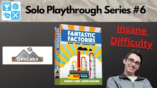 Digging for gold? Solo Fantastic Factories Playthrough #6: GeoLabs