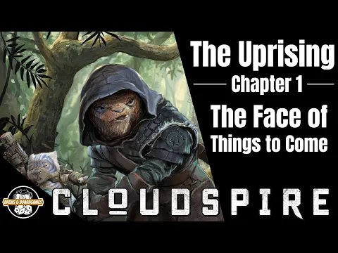 Cloudspire - Solo - The Uprising Chapter 1 - The Face of Things to Come