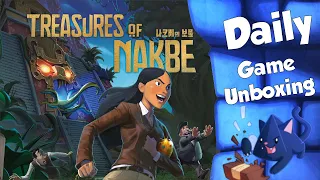 Treasures of Nakbe - Daily Game Unboxing