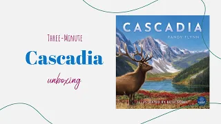 3-Minute Unboxing - Cascadia