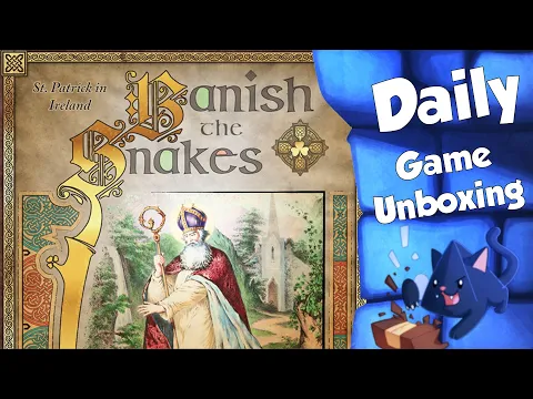 Banish the Snakes Daily Game Unboxing