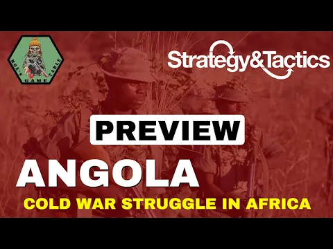 Angola: Cold War Struggle in Africa from S&T Preview