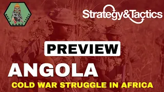 Angola: Cold War Struggle in Africa from S&T Preview