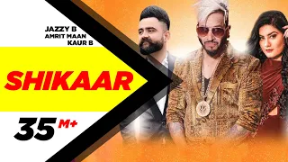 Shikaar (Full Video) | Jazzy B | Amrit Maan | Kaur B | Latest Punjabi Songs | Speed Records