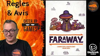 FARAWAY Règles et avis