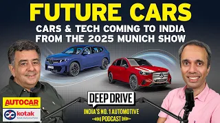 Star cars from 2025 Munich Motorshow | Deep Drive Podcast Ep. 78 | Autocar India