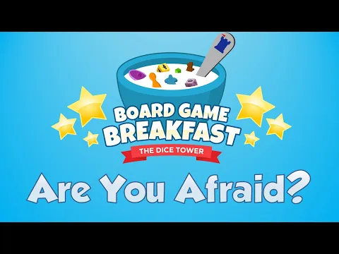 Board Game Breakfast 542 - Are You Afraid?