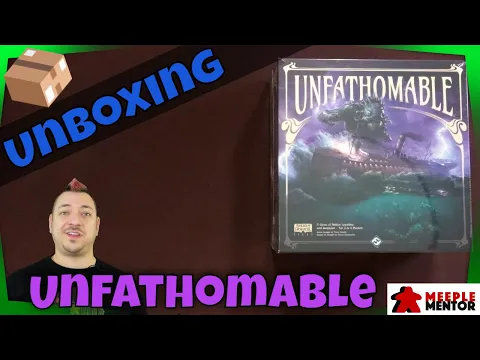 Unboxing Unfathomable