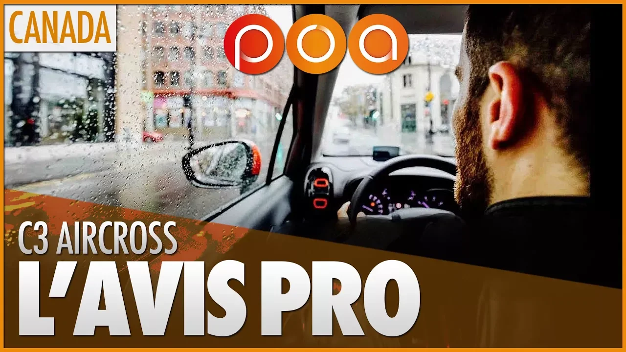 POA AU CANADA 4/8 : C3 AIRCROSS, L'AVIS DU PRO