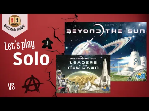 Beyond the Sun: Leaders of the New Dawn - Solo Let's Play (DE)