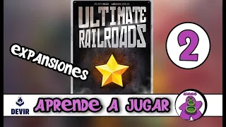 ULTIMATE RAILROADS - Cómo se juega a TODAS sus expansiones y módulos - TUTORIAL - Juego de Mesa