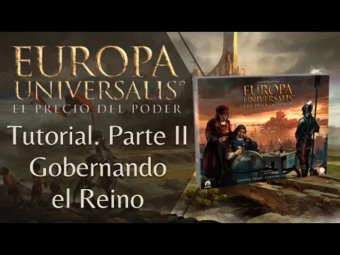 Europa Universalis: El Precio del Poder. Tutorial II: Gobernando el Reino