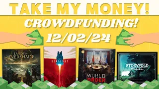 Take My Money! - Crowdfunding Review! (12/02/24)