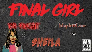 Final Girl - Sheila vs Dr. Fright at Maple Lane