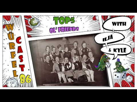 Würfel Cast - Episode 86 - TOP5 Ol' Friends