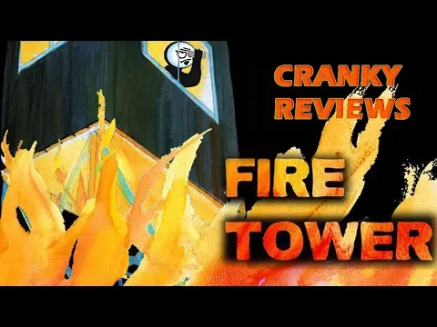 Cranky Reviews - Fire Tower