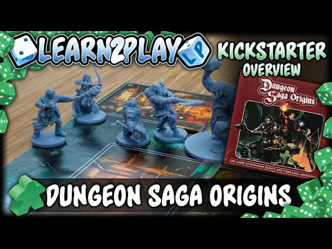 Learn to Play presents: Kickstarter overview for Dungeon Saga Origins