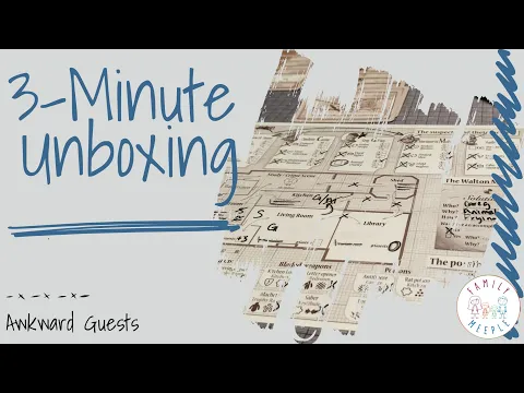 Awkward Guests - 3-Minute Unboxing