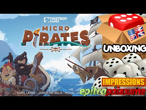 Micro Pirates - Unboxing & First Impressions (EN) | Epitrapaizoume