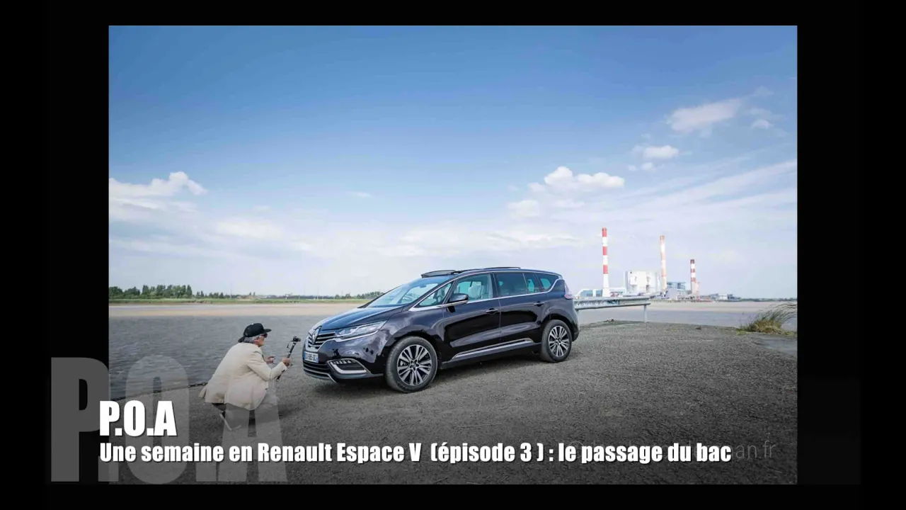 Une semaine enRenault Espace 🇫🇷V: le passage du bac (3/8)