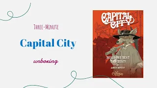 Capital City - 3-Minute Unboxing