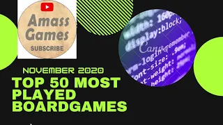 Top 50 most played board games - BGG Boardgamegeek November 2020 * AmassGames *