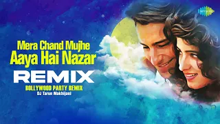 Mera Chand Mujhe Aaya Hai Nazar - Remix | Tarun Makhijani | Retro Remix | Romantic Hindi Song