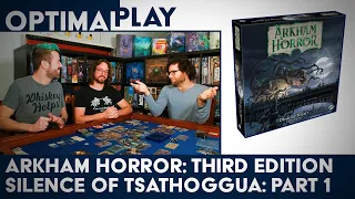 Arkham Horror Third Edition - Silence of Tsathaggua | Optimal Play