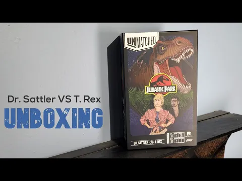 Unmatched: Dr. Sattler VS T. Rex Unboxing