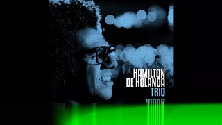 Hamilton de Holanda Trio - Pérolas