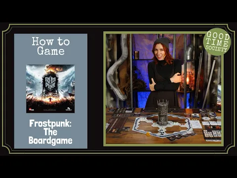 Frostpunk: The Boardgame - How to Game with Becca Scott