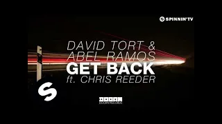 David Tort & Abel Ramos - Get Back ft. Chris Reeder (Available May 11)