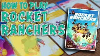 Rocket Ranchers | How To Play | Learn to Play in 5 Minutes!