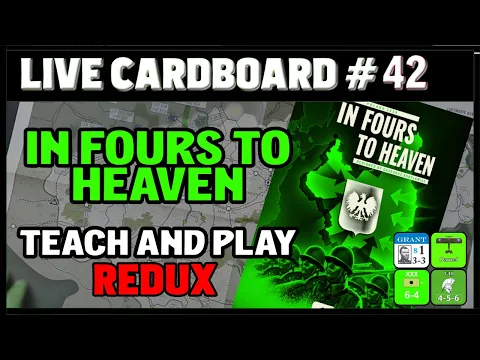 Live Cardboard 42 - In fours to Heaven redux