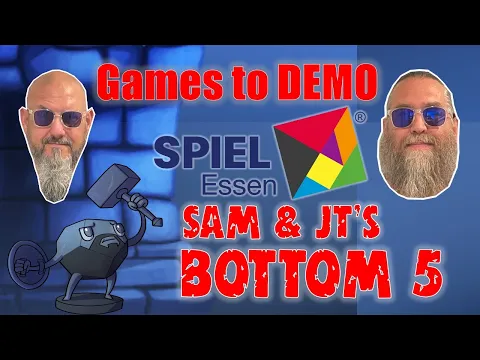 Sam & JT's Bottom 5 Games to DEMO at Essen Spiel '25