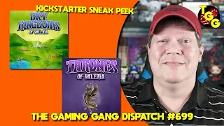 Sneak Peeks at Dice Kingdoms of Valeria and Thrones of Valeria on The Gaming Gang Dispatch Ep 699