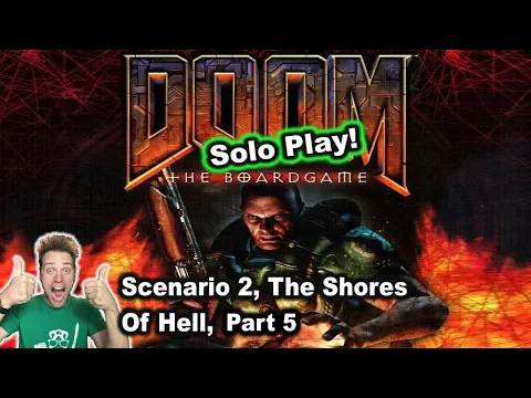 Doom The Boardgame (2004), Scenario 2: The Shores Of Hell, Part 5 - STGF '22, Part 17
