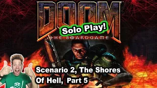 Doom The Boardgame (2004), Scenario 2: The Shores Of Hell, Part 5 - STGF '22, Part 17