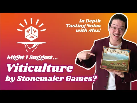 How to Play (and Why to Play) Viticulture - Sommelier Tasting Notes!