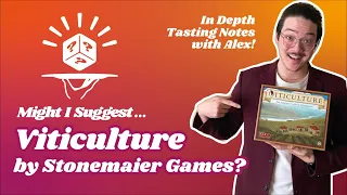 How to Play (and Why to Play) Viticulture - Sommelier Tasting Notes!