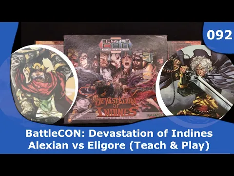 BattleCON: Devastation of Indines - Teach and Play - Match 1 | 092 | CulBlu and Cardboard