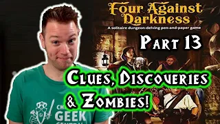 Four Against Darkness, Part 13 (Clues, Discoveries & Zombies!)