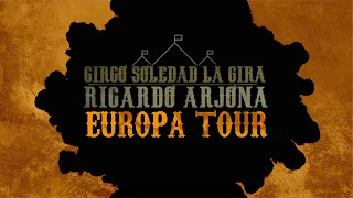 CIRCO SOLEDAD. RICARDO ARJONA. EUROPA TOUR 2018.