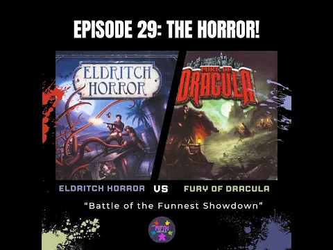 Episode 29: The Horror! Eldritch Horror vs Fury of Dracula